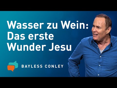🍷 Was das erste Wunder von Jesus so BESONDERS macht  – Bayless Conley