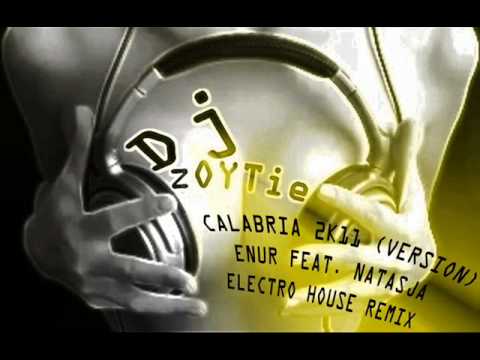 DJ ZOYTIE CALABRIA MIX (VERSION) ENUR FT. NATASJA ELECTRO HOUSE MIX