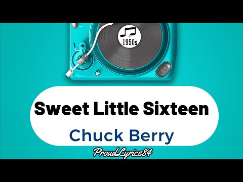 Sweet Little Sixteen Lyrics Chuck Berry