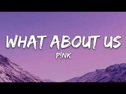 P!nk - What About Us (Lyrics)