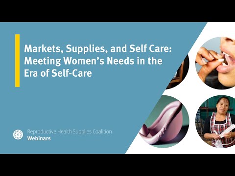 Markets, Supplies, and Self Care: Meeting Women’s Needs in the Era of Self-Care