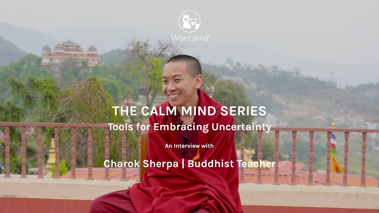 The Calm Mind Series: Interview with Charok Lama - Buddhist Teacher