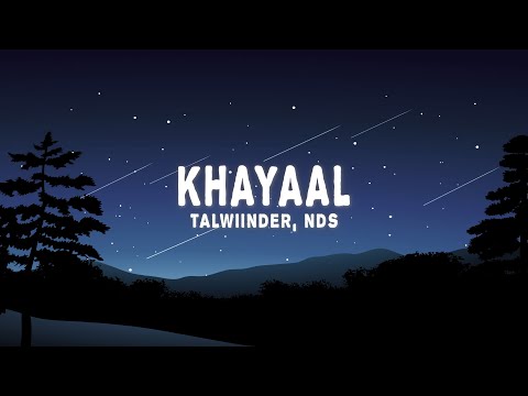 Talwiinder, NDS - Khayaal (Lyrics)