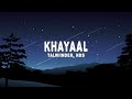 Talwiinder, NDS - Khayaal (Lyrics)
