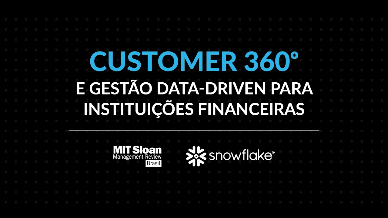 Customer 360º e gestão data-driven para instituições financeiras