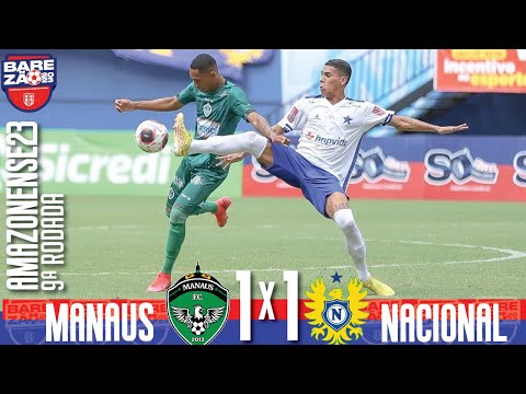 Manaus 1x1 Nacional - 9ª Rodada / Amazonense 2023