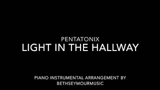 Light In The Hallway - Pentatonix Piano Instrumental // Karaoke