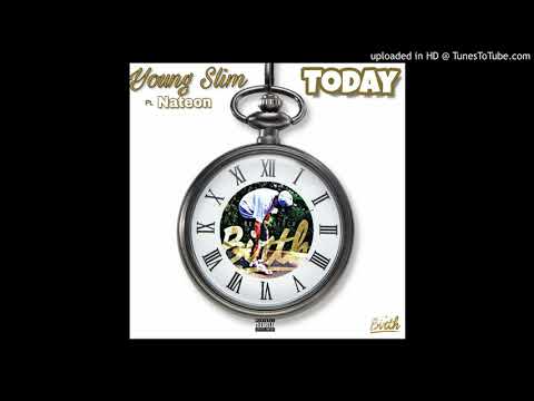 Young Slim x Nateon- Today