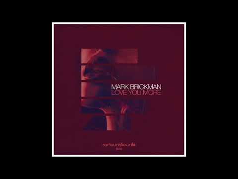 DJ Mark Brickman - Love You More (Original Mix)