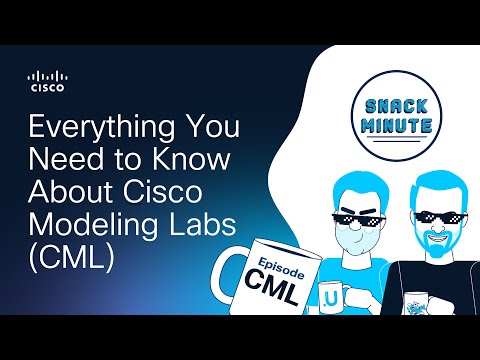 Everything You Need to Know About Cisco Modeling Labs (CML)