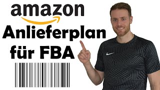 Amazon Anlieferplan für FBA erstellen - Produkte ins Amazon Lager senden - Tutorial
