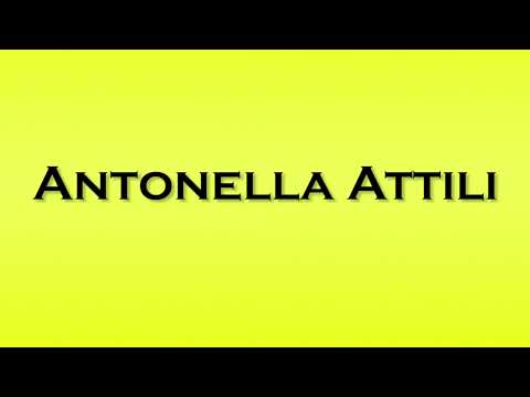 Pronunciation of Antonella Attili