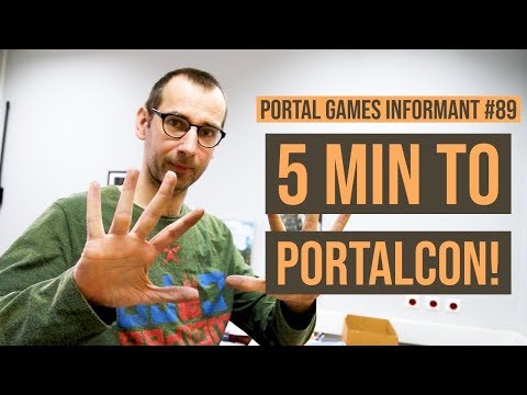 Portal Games Informant #89 - 5 minutes to Portalcon