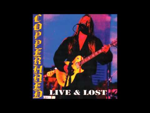 Copperhead - Live and Lost