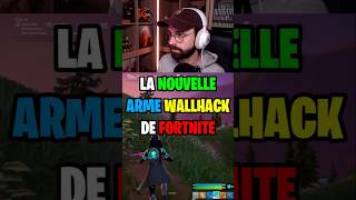 La NOUVELLE ARME WALLHACK de Fortnite