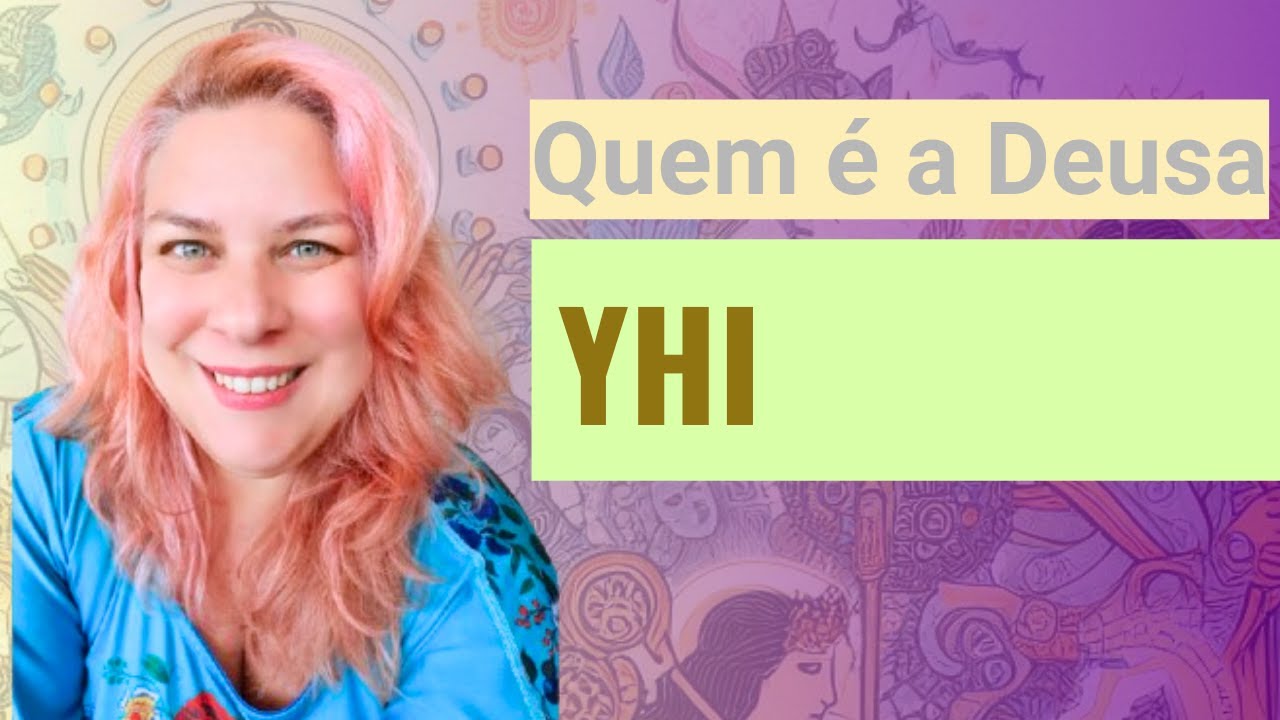 A DEUSA YHÍ