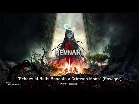 Remnant 2 Original Soundtrack - "Echoes of Bells Beneath a Crimson Moon" (Ravager)