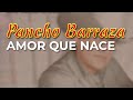 Pancho Barraza - Amor Que Nace (Audio Oficial)