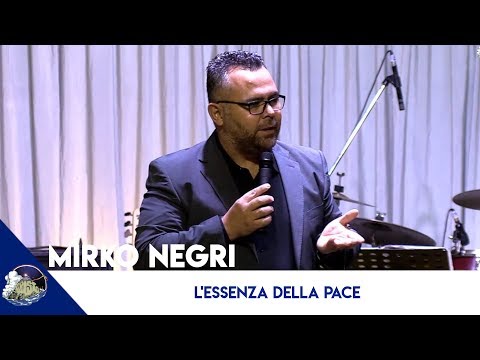 L'ESSENZA DELLA PACE - Mirko Negri 21-10-2019