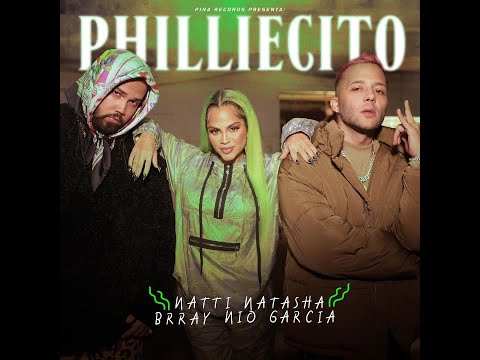 Natti Natasha x Brray x Nio Garcias - Philliecito | Adelanto Promocionar