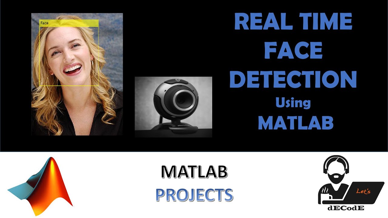Real time face detection using MATLAB || let's dECodE ||