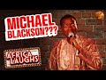 Stand Up Comedy Africa Laughs Michael Blackson Full Set 2012