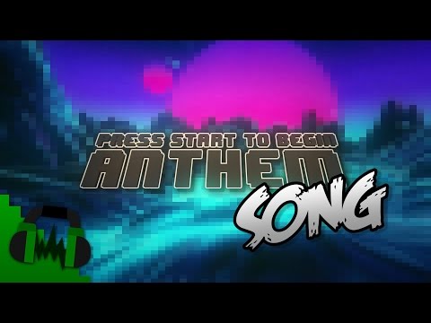 "PRESS START TO BEGIN ANTHEM" Song - DAGames