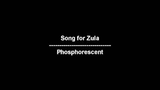 Song for Zula - Phosphorescent - lyrics