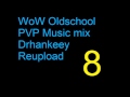 WoW - Oldschool PVP Music [Vol.8] - Drhankeey ...