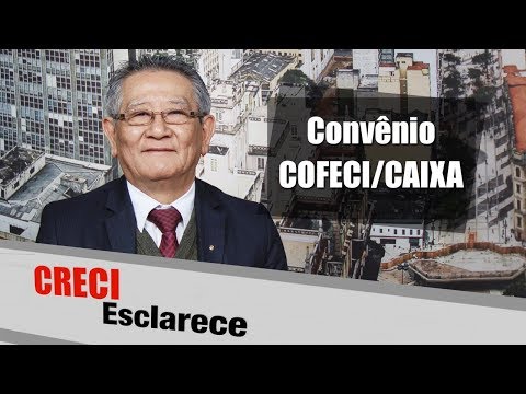 Convênio COFECI/CAIXA - CRECI Esclarece 301