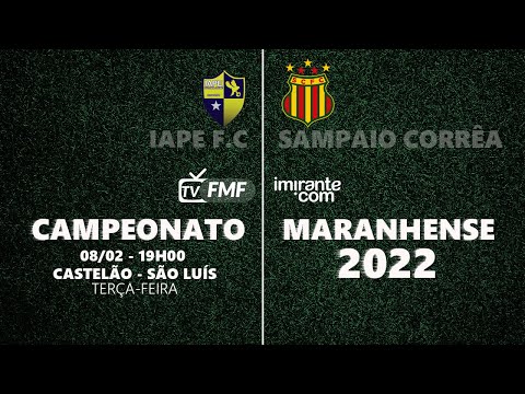 Iape 0 x 1 Sampaio - Campeonato Maranhense 2022 | 08/02/22 19h00 - TERÇA-FEIRA