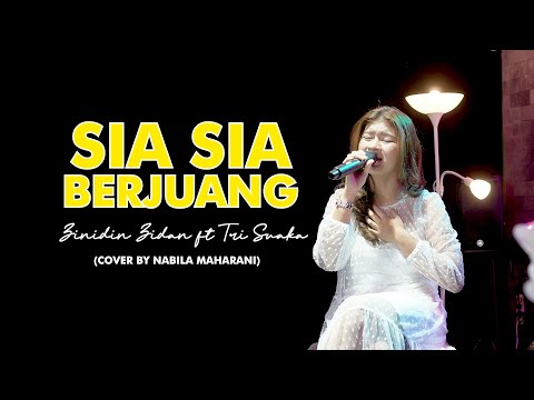 SIA SIA BERJUANG - ZIDAN FT TRI SUAKA | Cover by Nabila Maharani