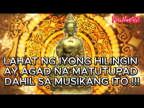 LAHAT NG IYONG HILINGIN AY AGAD NA MATUTUPAD DAHIL SA MUSIKANG ITO !!!