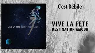 Music video thumbnail preview for Vive la Fête - Destination Amour - C'est Débile (Official audio) by Vive la Fête