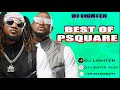 BEST OF PSQUARE MIX MR P RUDEBOY OLD SONG AND NEW SONG MIX MIX BY DJ LIGHTER