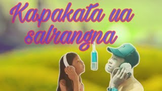 New Garo cover song Kapakata ua salrangna
