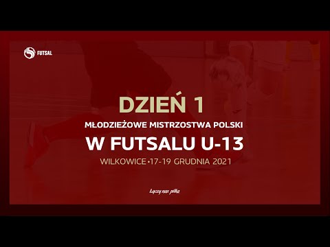 Młodzieżowe Mistrzostwa Polski w futsalu w kategorii U-13 - DZIEŃ PIERWSZY