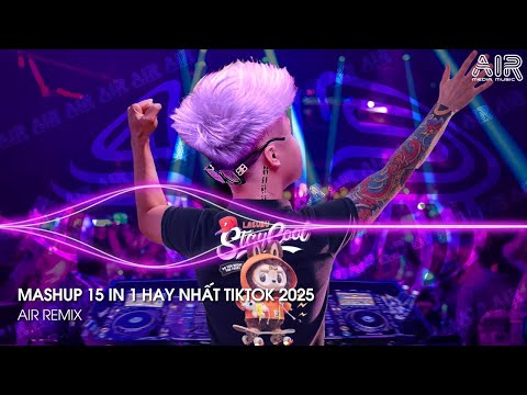 Việt Mix Hay  - Nhạc Remix TikTok Triệu View Hay Nhất Hiện Nay ♫ Top 15 Nhạc TikTok Hay Nhất 2025