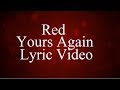 Red - Yours Again (Lyric Video)