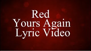 Red - Yours Again (Lyric Video)