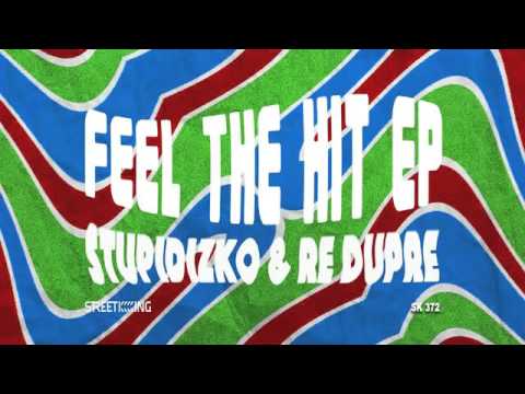 Stupidizko & Re Dupre - Feel The Hit