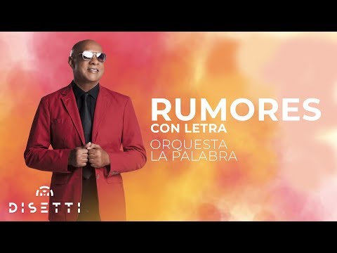 Orquesta La Palabra - Rumores (Con Letra)