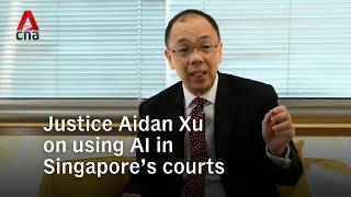 Justice Aidan Xu on using AI in Singapore’s courts