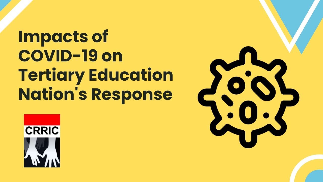 Impacts of COVID-19 on Tertiary Education Nation's Response