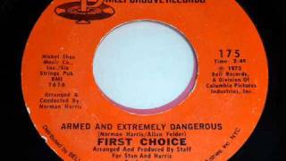 First Choice - Armed And Extremely Dangerous 45rpm Mono Mix