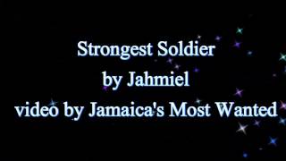 Strongest Soldier - Jahmiel (Lyrics)