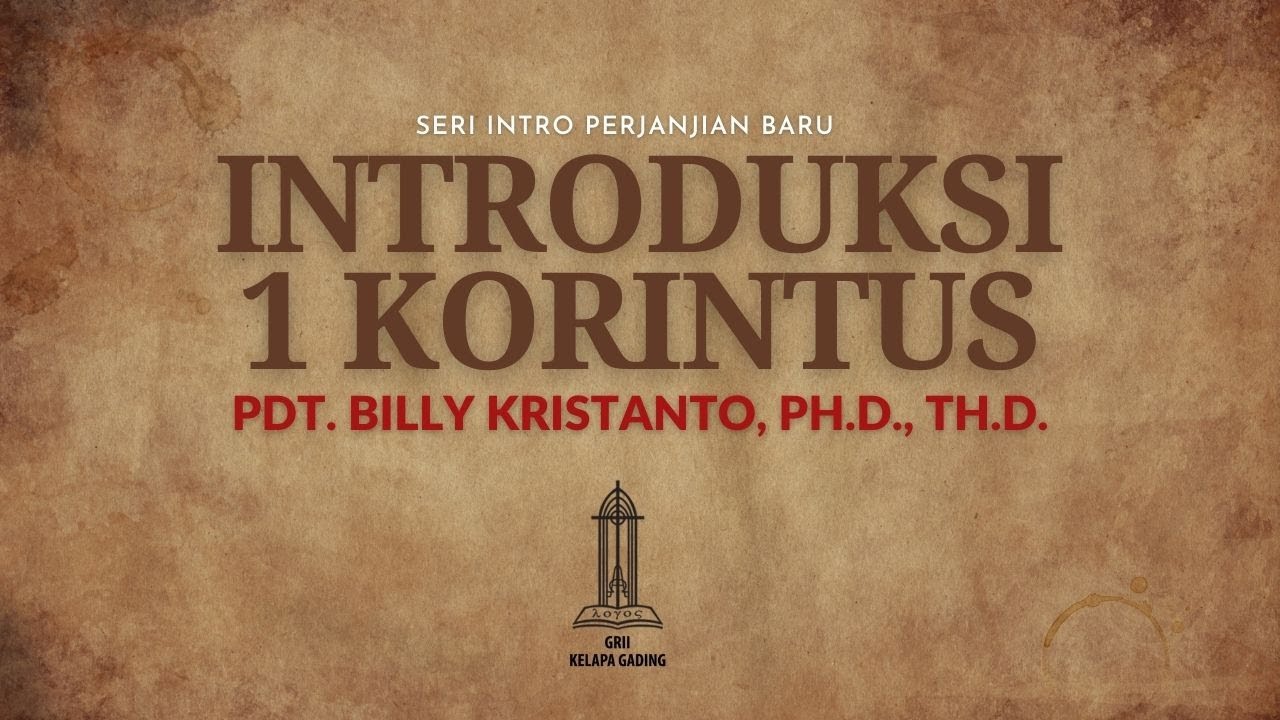 Introduksi 1 Korintus – Pdt  Billy Kristanto
