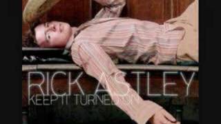 Rick Astley - Keep It Turned On (Remix)