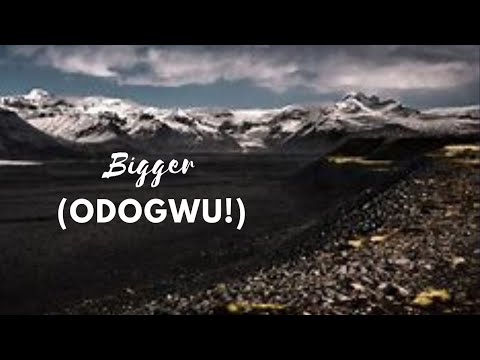 Prinx Emmanuel Bigger (Odogwu) song lyrics