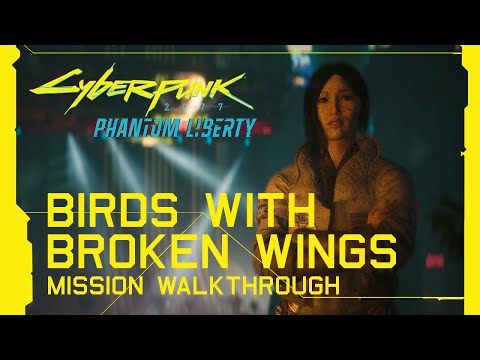 Cyberpunk 2077: Phantom Liberty - Birds With Broken Wings Mission Walkthrough [Update 2.0]